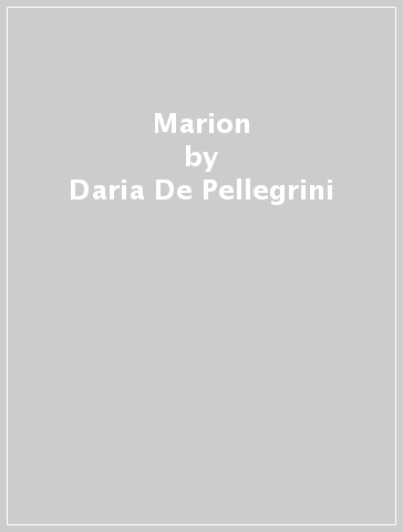 Marion - Daria De Pellegrini