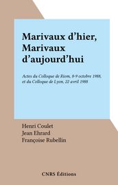 Marivaux d hier, Marivaux d aujourd hui