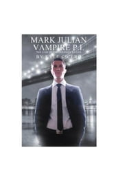 Mark Julian Vampire PI: The Case of the Choirboy Killer