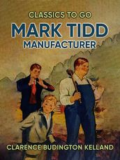 Mark Tidd, Manufacturer