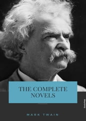 Mark Twain: Complete Novels