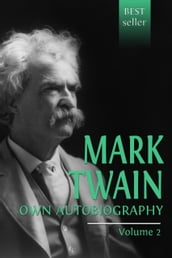 Mark Twain s Autobiography. Volume 2