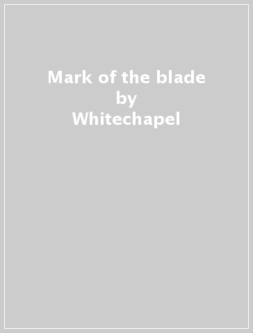 Mark of the blade - Whitechapel