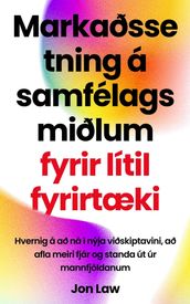 Markaðssetning á samfélagsmiðlum fyrir lítil fyrirtæki