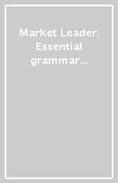 Market Leader. Essential grammar and usage. Per le Scuole superiori