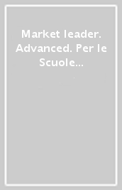 Market leader. Advanced. Per le Scuole superiori. Con espansione online. Con CD-Audio