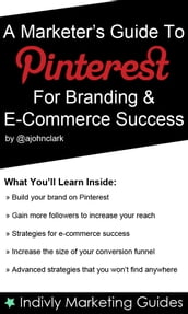 A Marketer s Guide To Pinterest For Business, Brand Marketing & E-Commerce Success