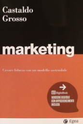 Marketing. Cercare fiducia con un modello sostenibile