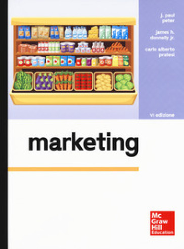 Marketing. Con Connect - J. Paul Peter - James H. jr. Donnelly - Carlo Alberto Pratesi