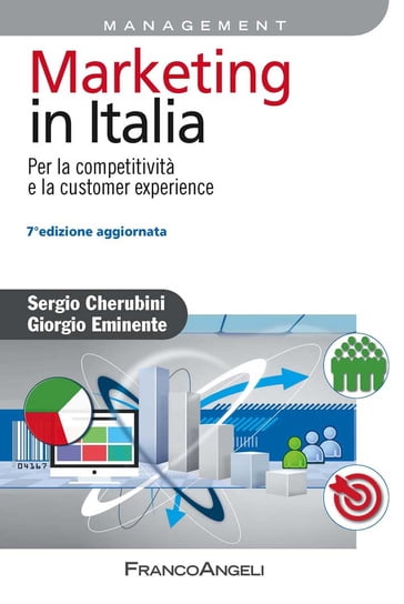 Marketing in Italia. Per la competitività e la customer experience - Giorgio Eminente - Sergio Cherubini