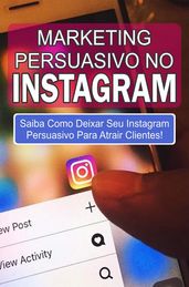 Marketing Persuasivo No Instagram