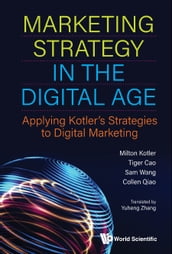 Marketing Strategy In The Digital Age: Applying Kotler s Strategies To Digital Marketing