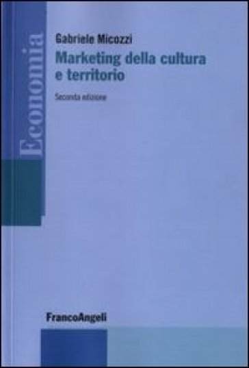 Marketing della cultura e territorio - Gabriele Micozzi