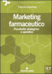 Marketing farmaceutico. Peculiarità strategiche e operative