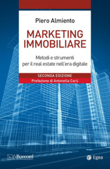 Marketing immobiliare. Metodi e strumenti per il successo nel real estate - Piero Almiento