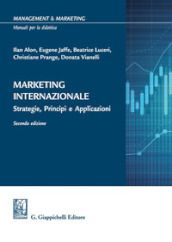 Marketing internazionale. Strategie, principi e applicazioni