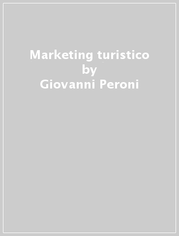 Marketing turistico - Giovanni Peroni