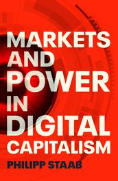 Markets and power in digital capitalism