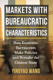 Markets with Bureaucratic Characteristics