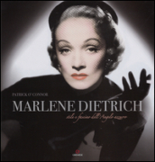 Marlene Dietrich. Stile e fascino dell angelo azzurro