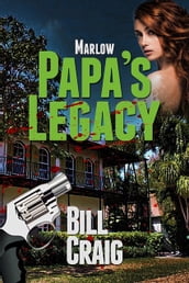 Marlow: Papa s Legacy