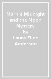 Marnie Midnight and the Moon Mystery