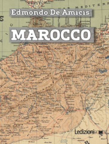 Marocco - Edmondo De Amicis