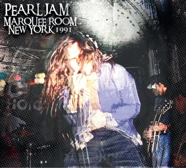 Marquee room new york 1991 - Pearl Jam