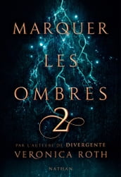 Marquer les ombres - tome 2