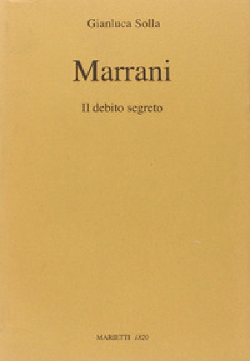 Marrani. Il debito segreto - Gianluca Solla