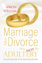 Marriage After Divorce May Not Be Adultery