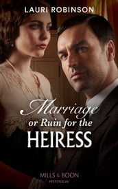 Marriage Or Ruin For The Heiress (The Osterlund Saga, Book 1) (Mills & Boon Historical)