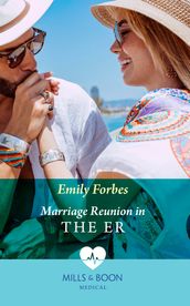 Marriage Reunion In The Er (Bondi Beach Medics, Book 4) (Mills & Boon Medical)