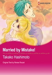 Married by Mistake! (Harlequin Comics)