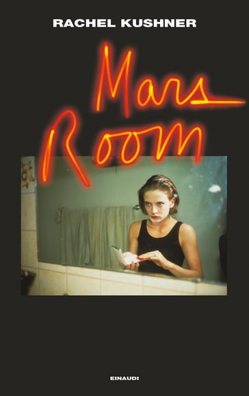 Mars Room (versione italiana) - Rachel Kushner