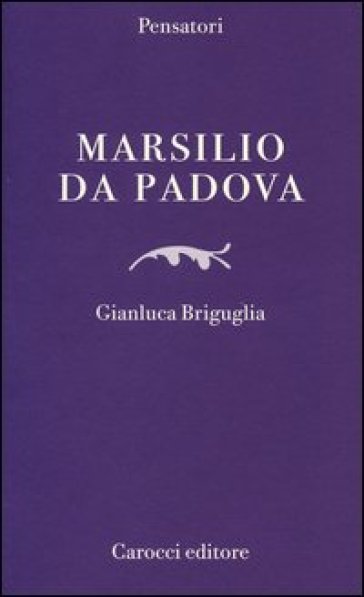 Marsilio da Padova - Gianluca Briguglia