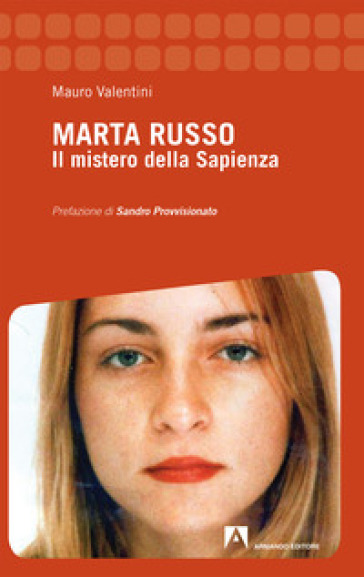 Marta Russo. Il mistero della Sapienza - Mauro Valentini