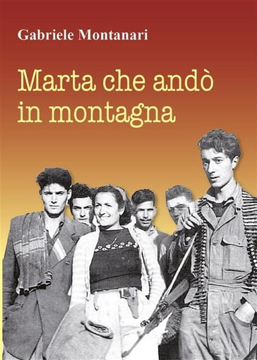 Marta che andò in montagna - Gabriele Montanari