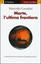 Marte, l ultima frontiera