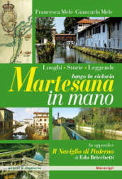 Martesana in mano. Lungo la ciclovia: luoghi, storie, leggende