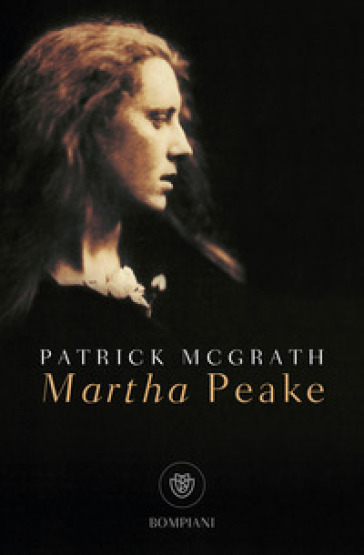 Martha Peake - Patrick McGrath