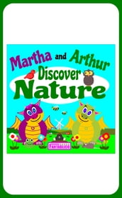 Martha and Arthur Discover Nature