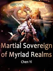 Martial Sovereign of Myriad Realms