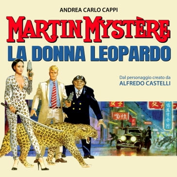 Martin Mystère. La donna leopardo - Andrea Carlo Cappi
