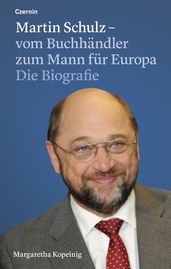 Martin Schulz vom Buchhändler zum Mann für Europa