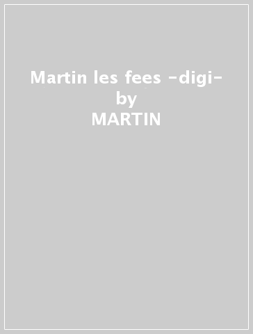 Martin & les fees -digi- - MARTIN & LES FEES