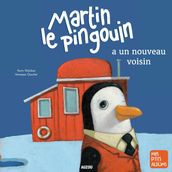 Martin le pingouin a un nouveau voisin