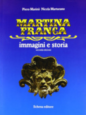 Martina Franca. Immagini e storia