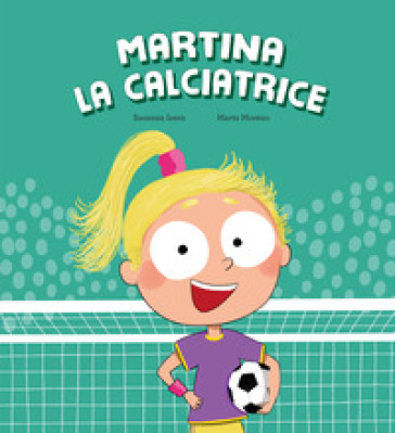 Martina la calciatrice - Susanna Isern