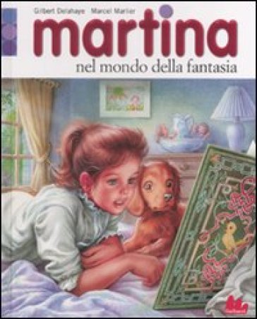 Martina nel mondo della fantasia - Gilbert Delahaye - Marcel Marlier